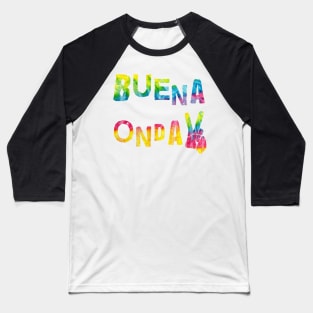 Funny Buena Onda Good Thoughts Spanish Mexican Hippie Stickers Shirts Baseball T-Shirt